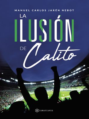 cover image of La ilusión de Calito